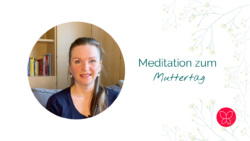 Muttertag Meditation von Kerstin Böcker